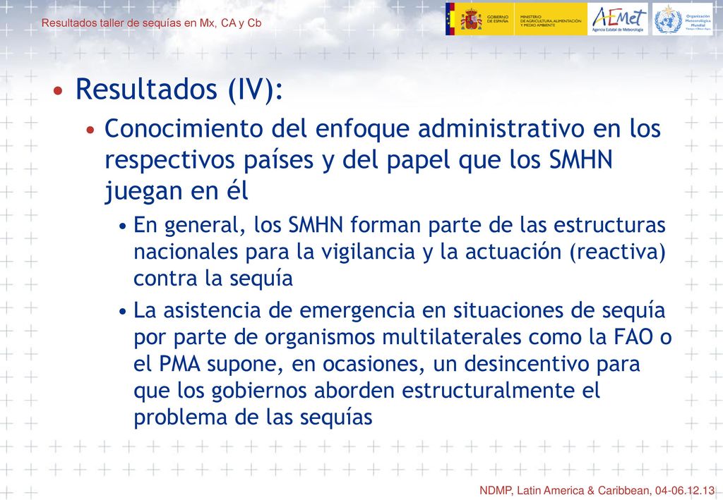 Resultados (IV): Conocimiento del enfoque administrativo en los respectivos países y del papel que los SMHN juegan en él.