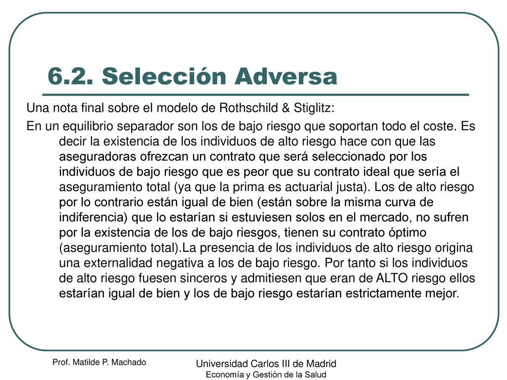 6.2. Selección Adversa Una nota final sobre el modelo de Rothschild & Stiglitz: