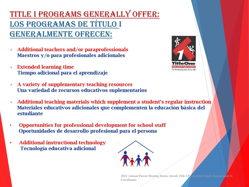 Title I programs generally offer: Los programas de Título I generalmente ofrecen: