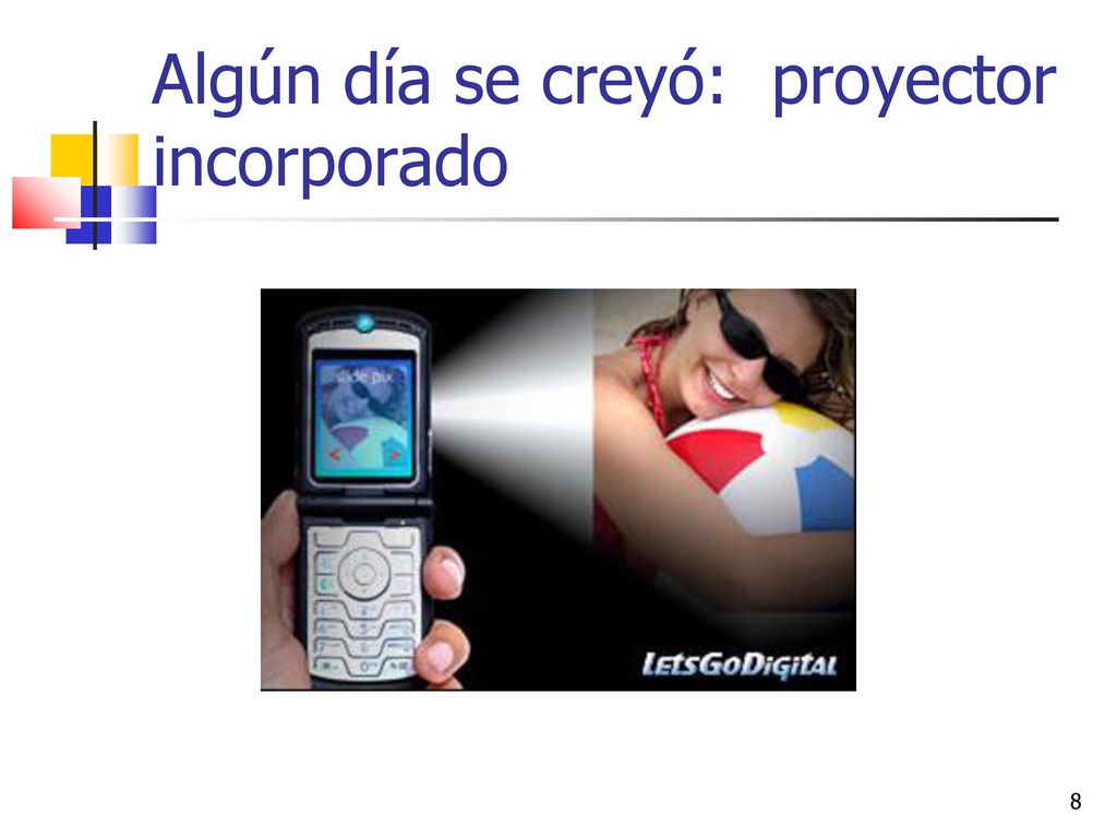 Algún día se creyó: proyector incorporado