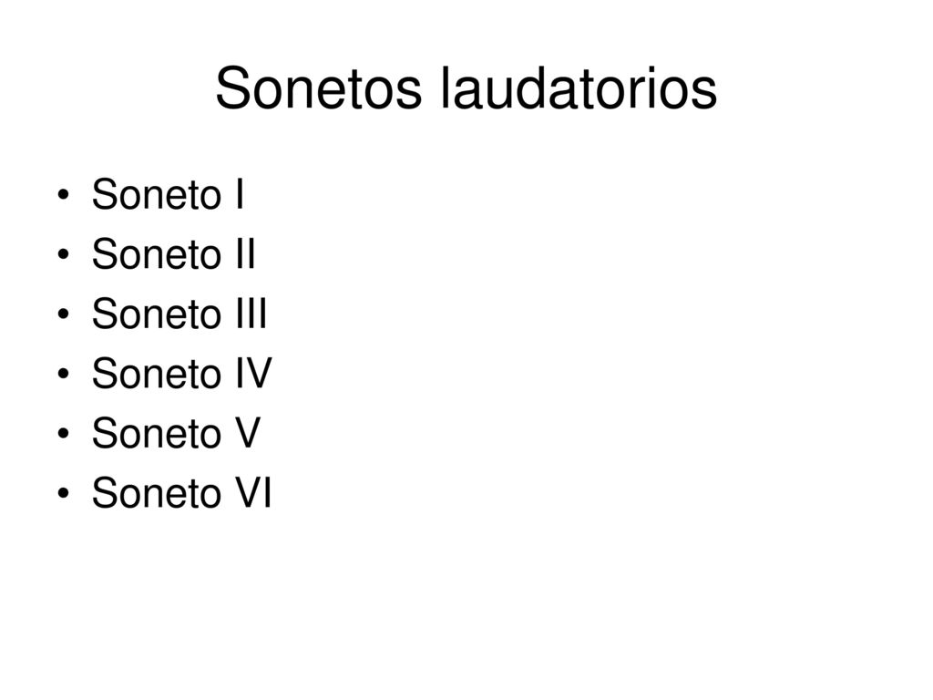 Sonetos laudatorios Soneto I Soneto II Soneto III Soneto IV Soneto V