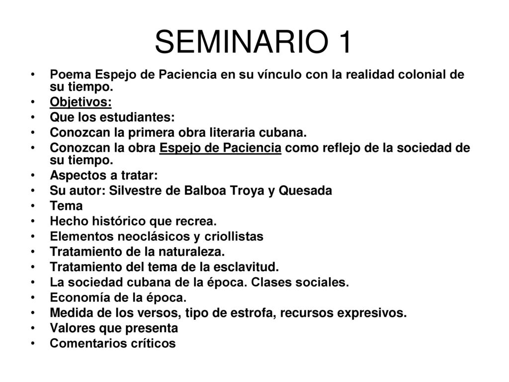SEMINARIO 1 Poema Espejo de Paciencia en su vínculo con la realidad colonial de su tiempo. Objetivos: