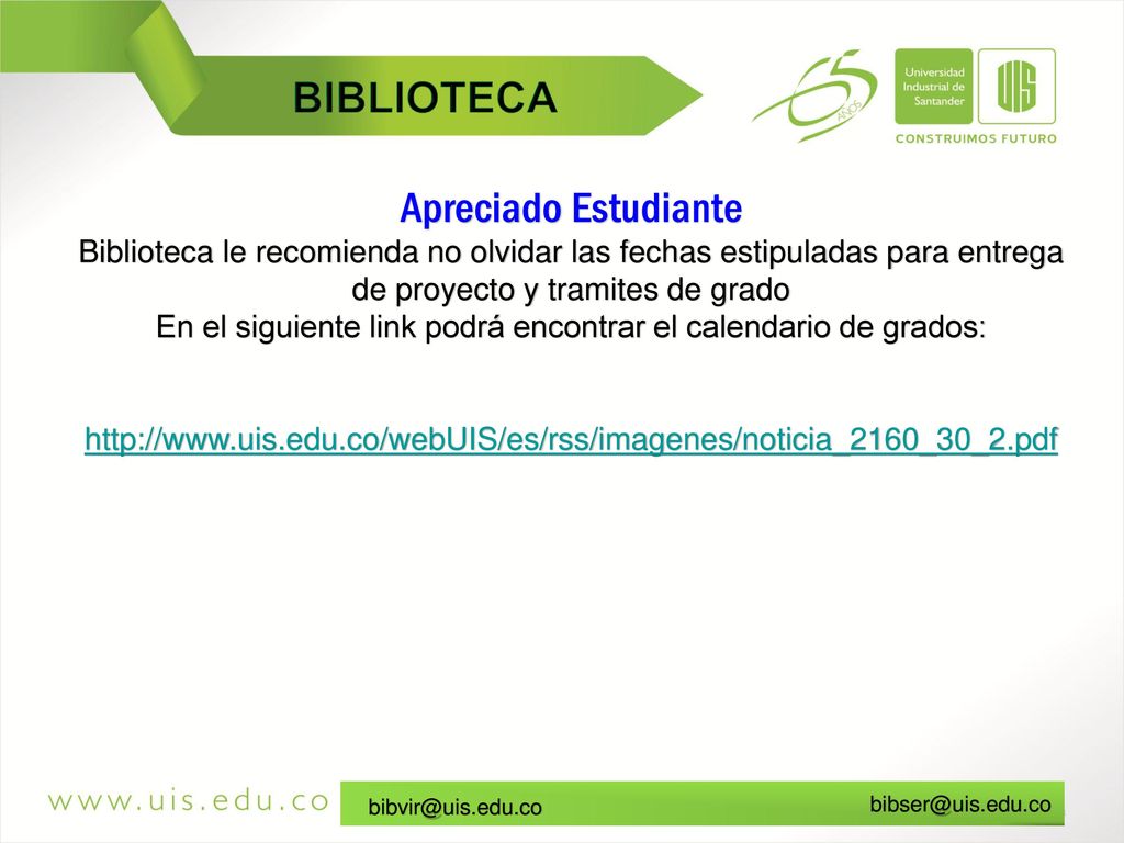 En el siguiente link podrá encontrar el calendario de grados: