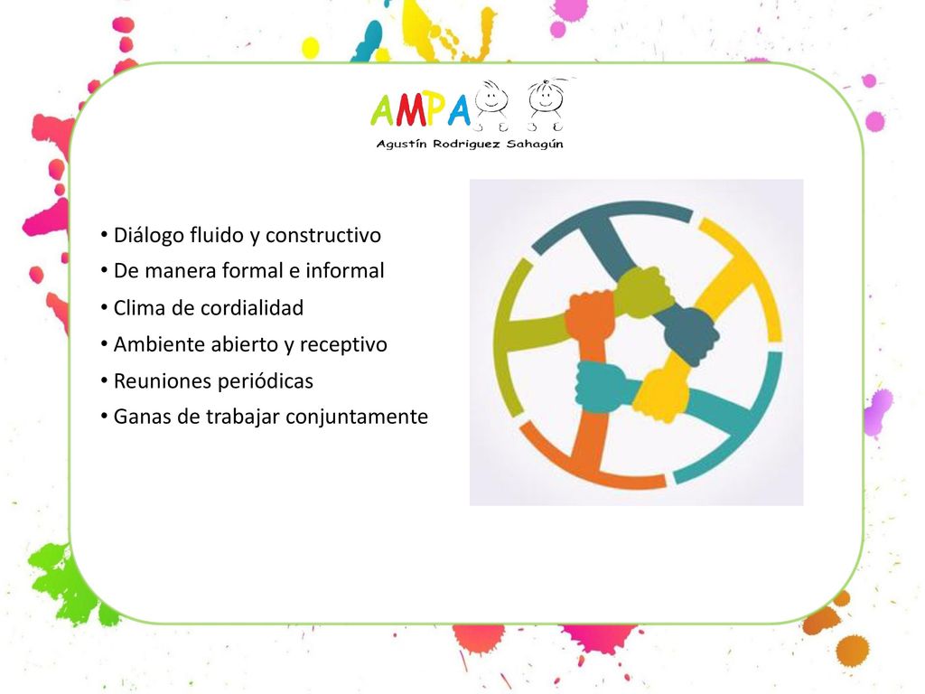 clima de cordialidad Diálogo fluido y constructivo