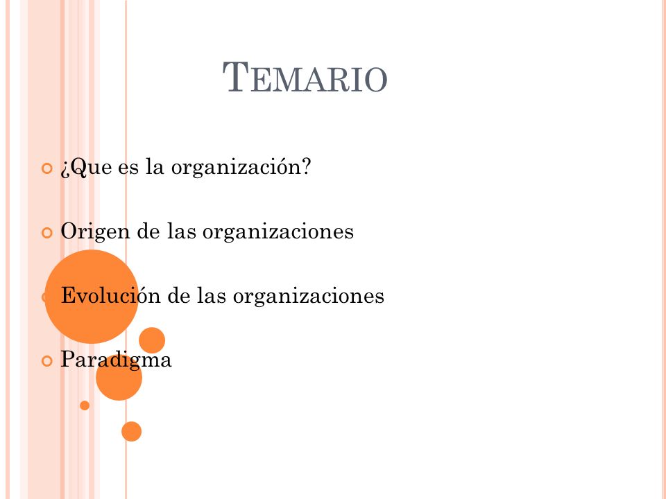 Temario ¿Que es la organización Origen de las organizaciones