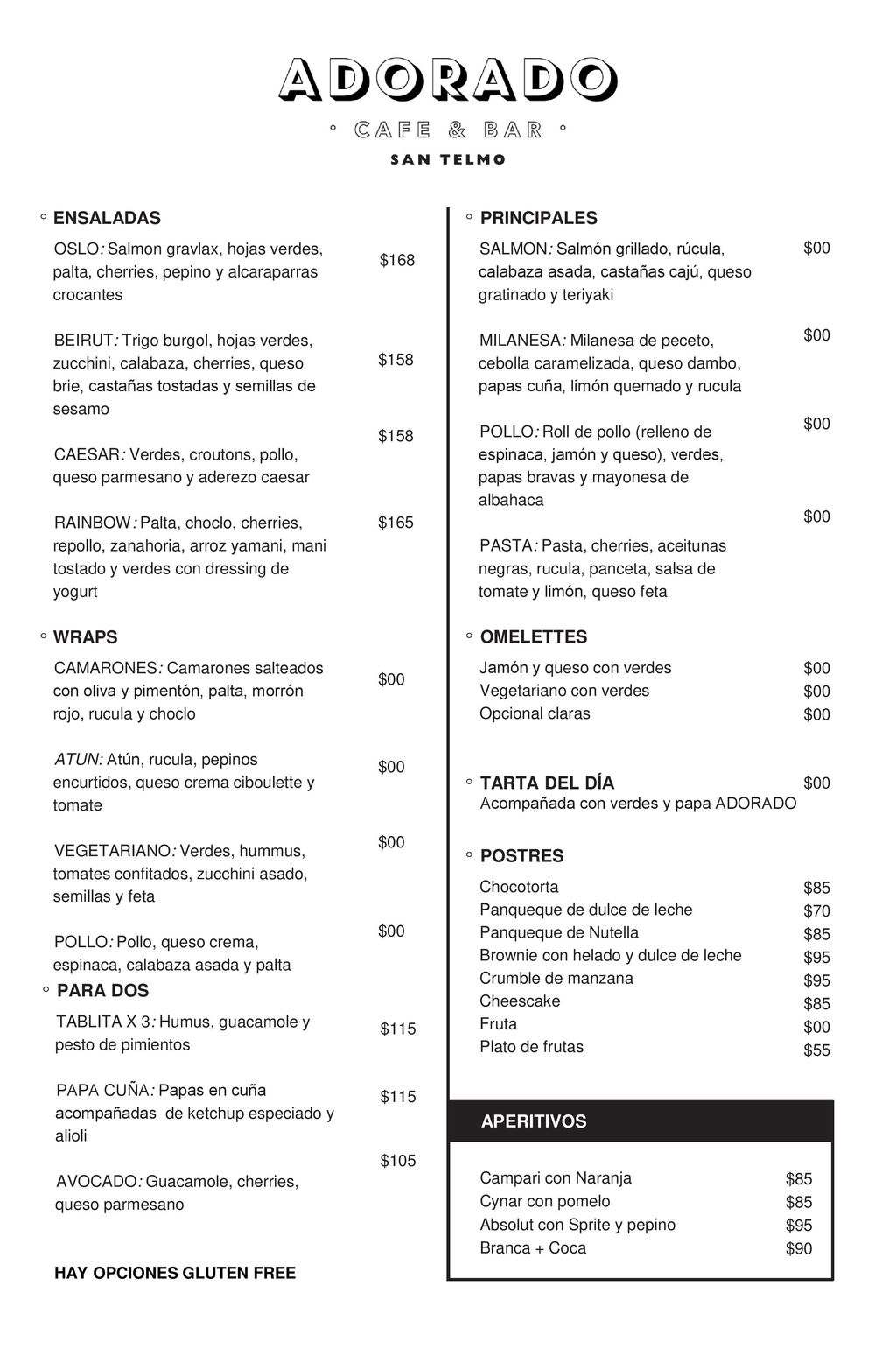ENSALADAS PRINCIPALES WRAPS OMELETTES TARTA DEL DÍA POSTRES PARA DOS
