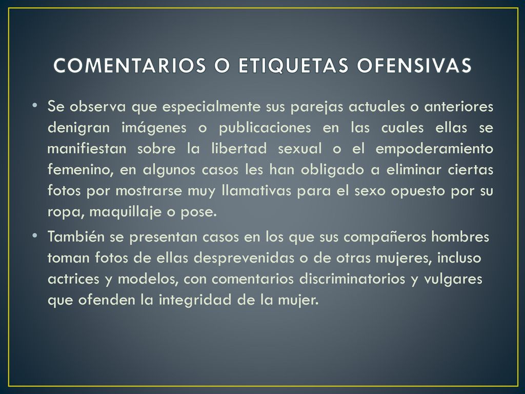 COMENTARIOS O ETIQUETAS OFENSIVAS