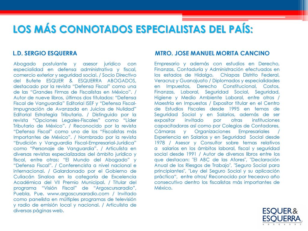 LOS MÁS CONNOTADOS ESPECIALISTAS DEL PAÍS: