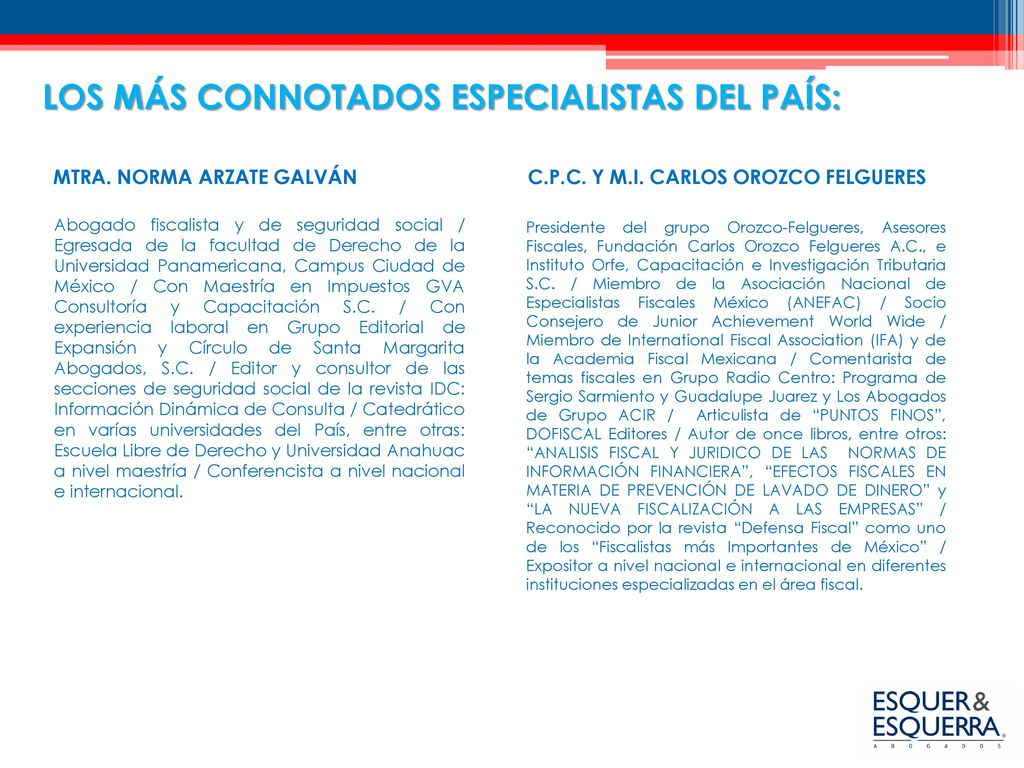 LOS MÁS CONNOTADOS ESPECIALISTAS DEL PAÍS: