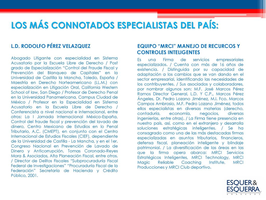 LOS MÁS CONNOTADOS ESPECIALISTAS DEL PAÍS: