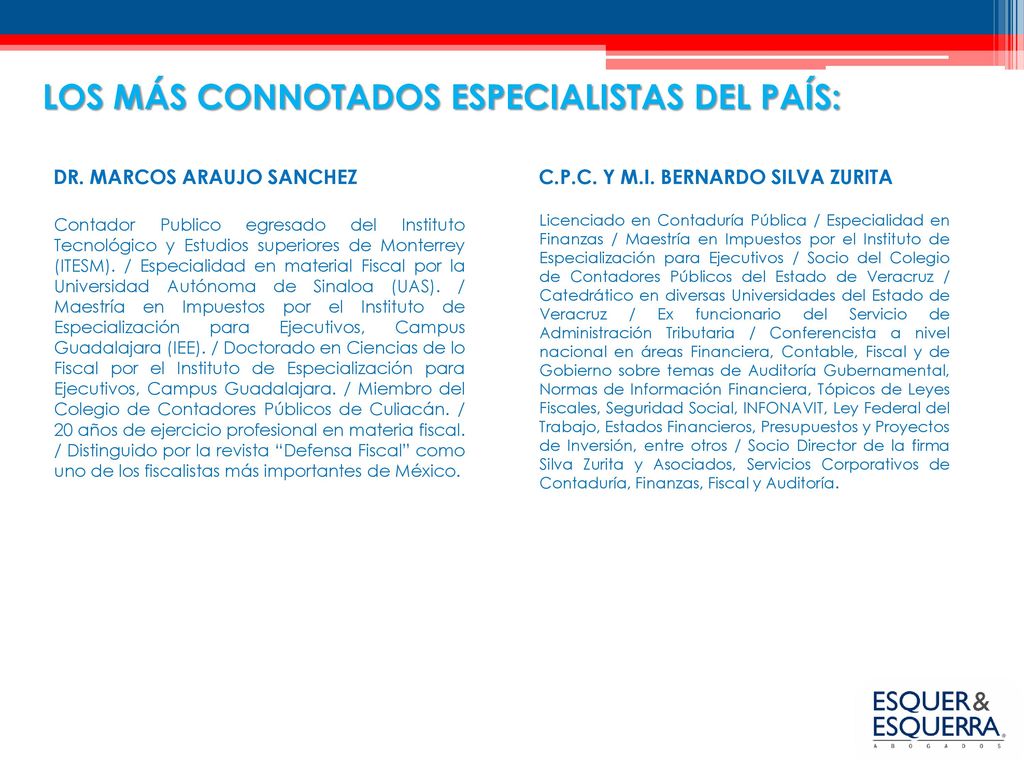 LOS MÁS CONNOTADOS ESPECIALISTAS DEL PAÍS:
