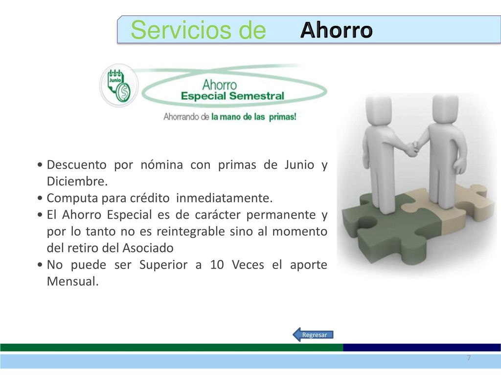 Servicios de Ahorro. Descuento por nómina con primas de Junio y Diciembre. Computa para crédito inmediatamente.