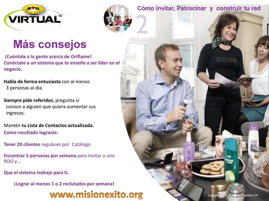 ¡Lograr al menos 1 o 2 reclutados por semana!
