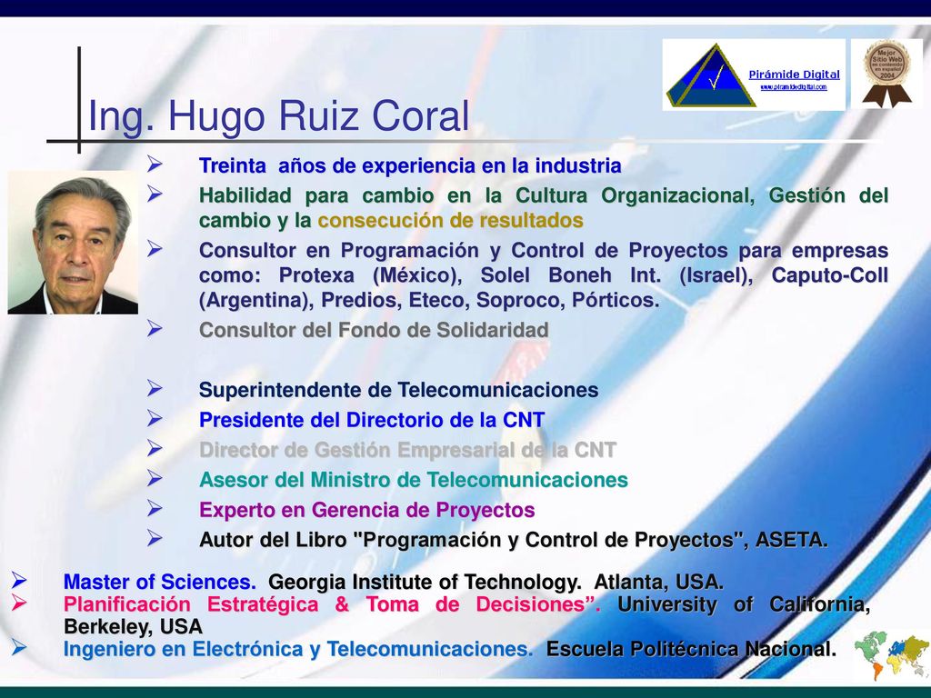 Ing. Hugo Ruiz Coral Treinta años de experiencia en la industria