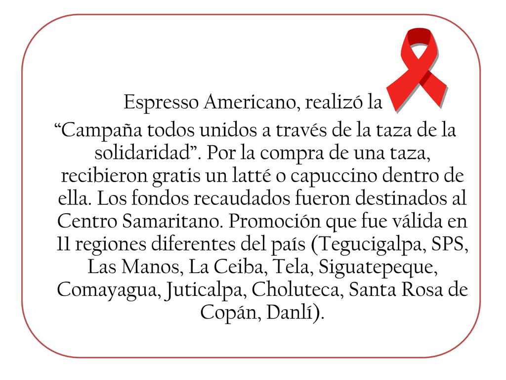 Espresso Americano, realizó la Campaña todos unidos a través de la taza de la solidaridad .