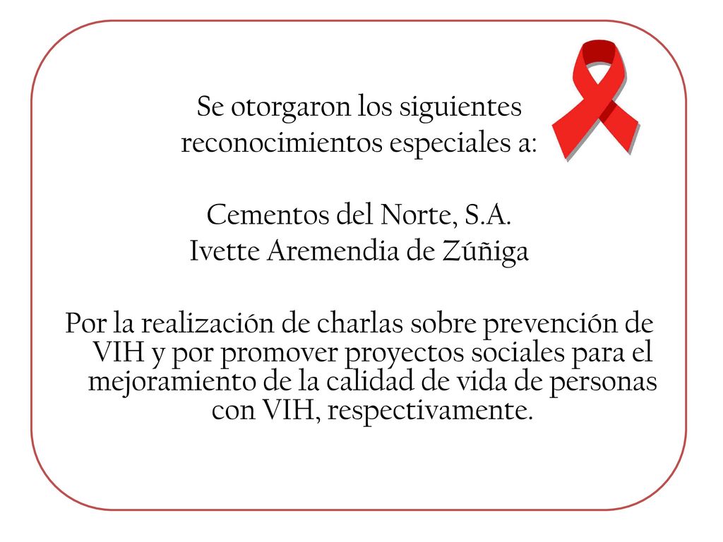 Se otorgaron los siguientes reconocimientos especiales a: Cementos del Norte, S.A.