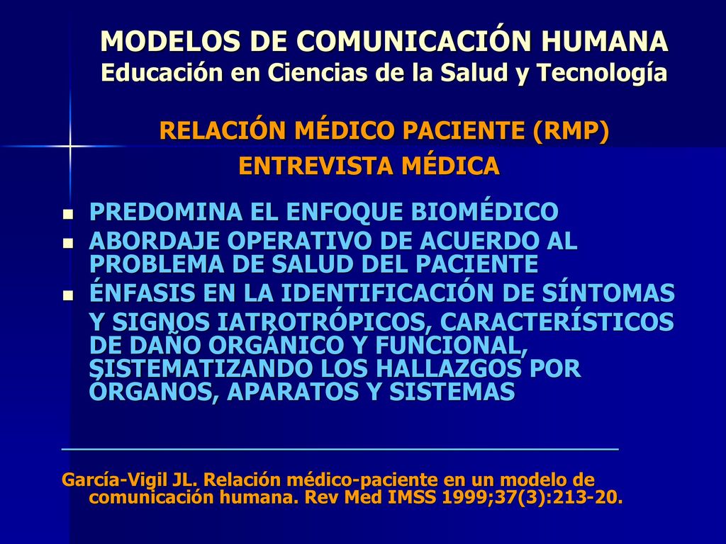MODELOS DE COMUNICACIÓN HUMANA Educación en Ciencias de la Salud y Tecnología RELACIÓN MÉDICO PACIENTE (RMP)