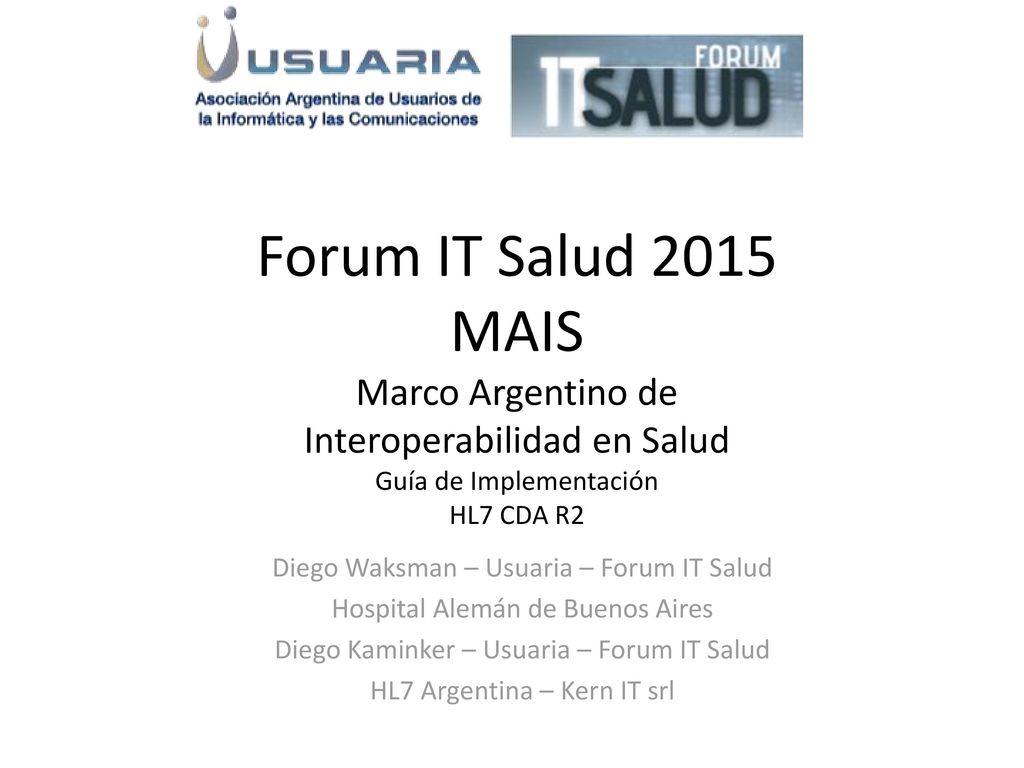 Forum IT Salud 2015 MAIS Marco Argentino de Interoperabilidad en Salud Guía de Implementación HL7 CDA R2