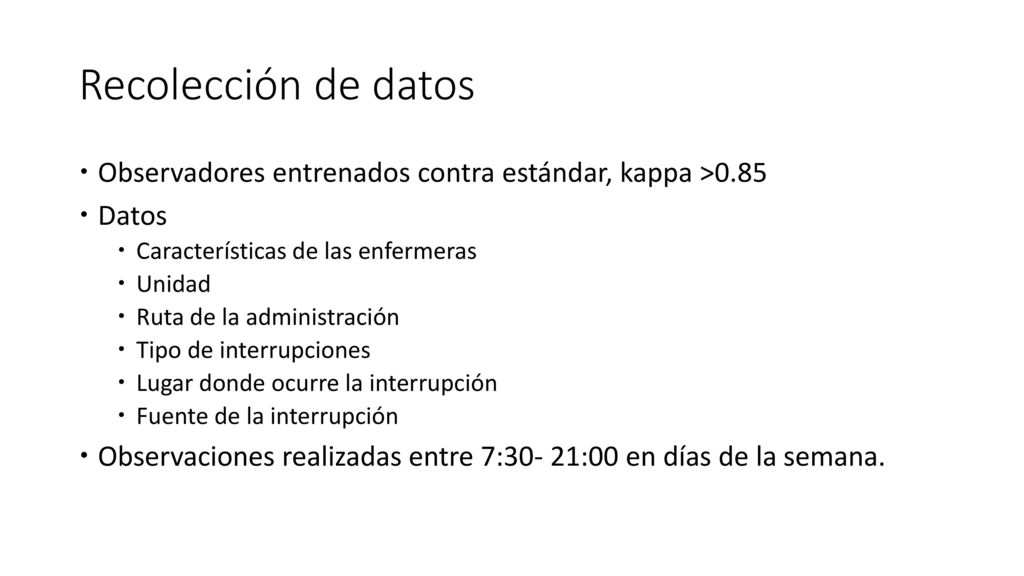 Recolección de datos Observadores entrenados contra estándar, kappa >0.85. Datos. Características de las enfermeras.