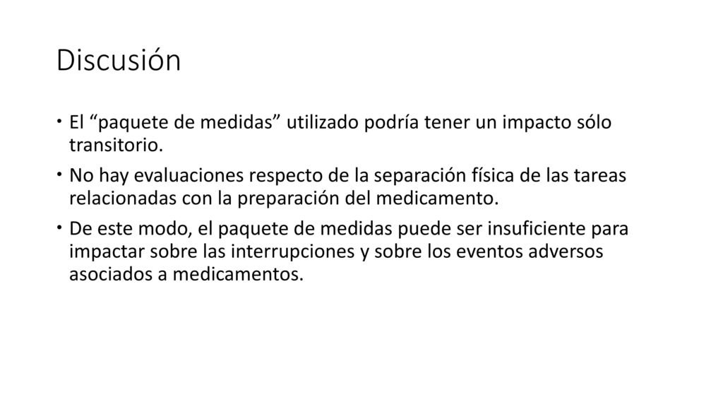Discusión El paquete de medidas utilizado podría tener un impacto sólo transitorio.