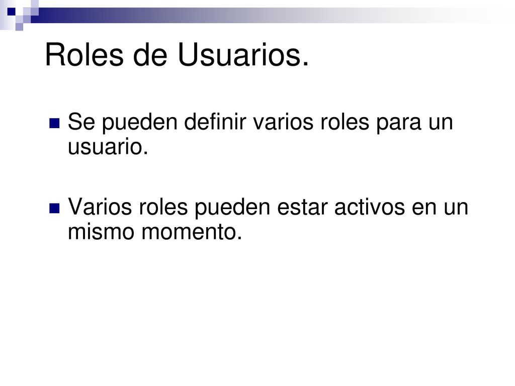 Roles de Usuarios. Se pueden definir varios roles para un usuario.