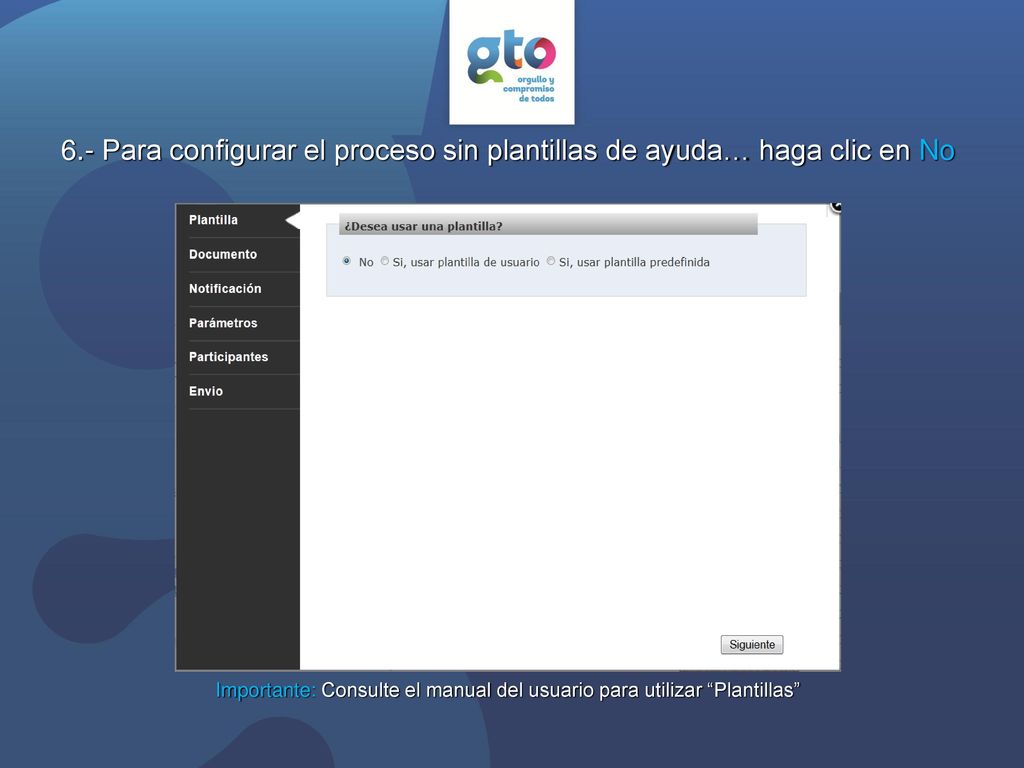 Importante: Consulte el manual del usuario para utilizar Plantillas