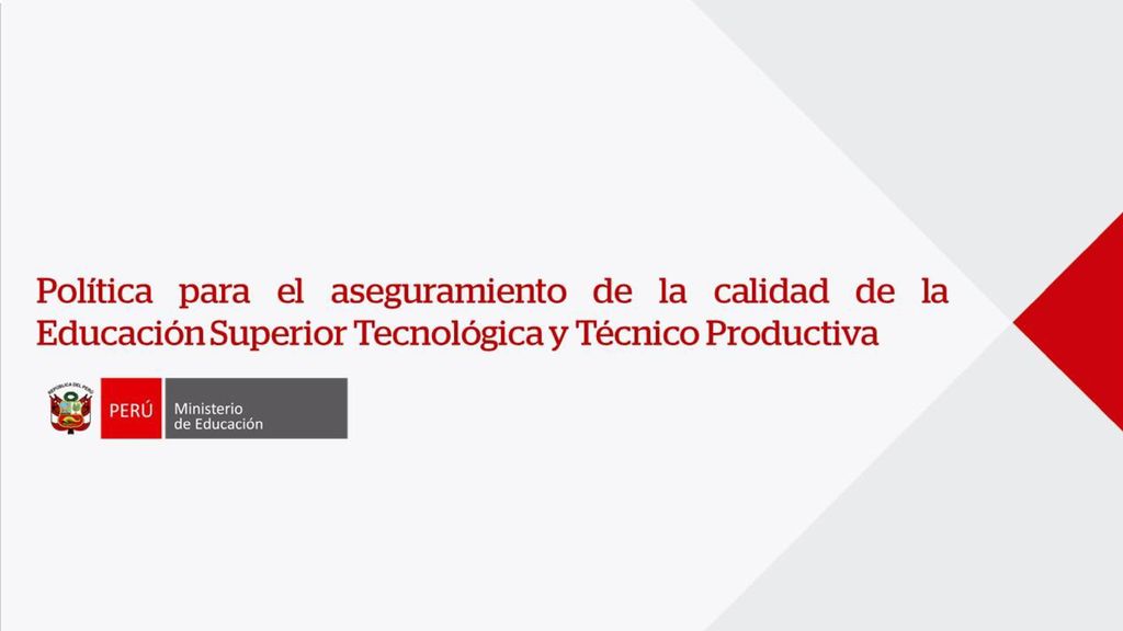 Política para el aseguramiento de la calidad de la Educación Superior Tecnológica y Técnico Productiva