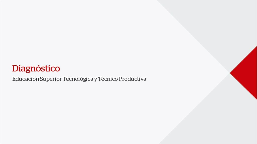 Diagnóstico Educación Superior Tecnológica y Técnico Productiva