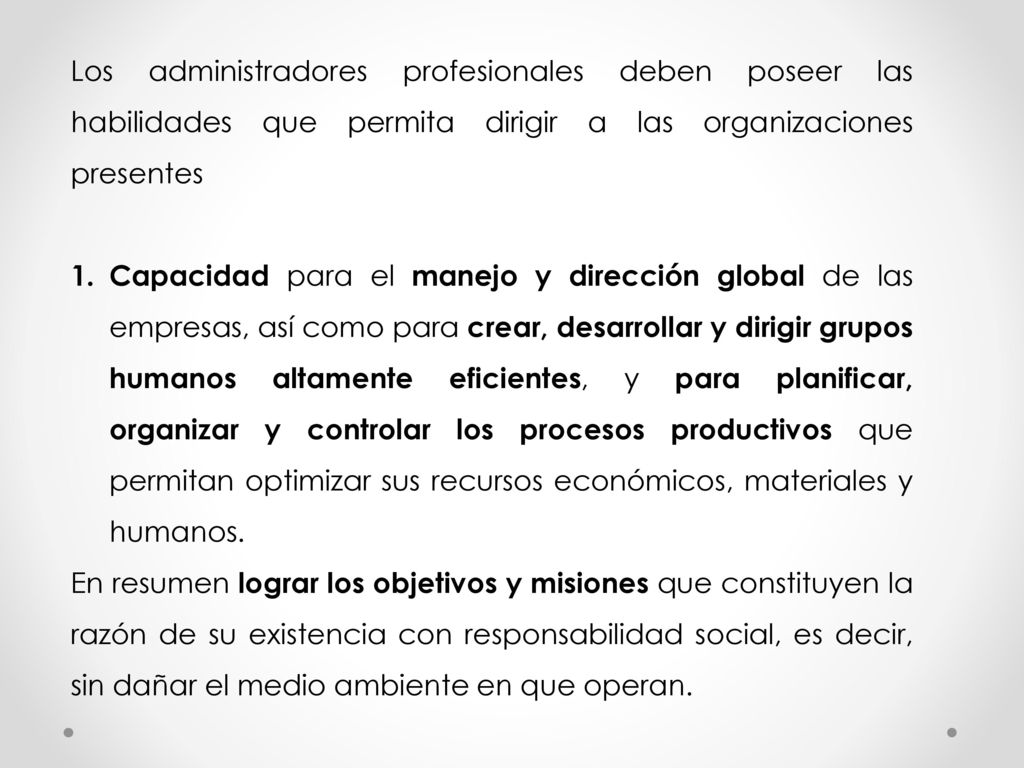 Los administradores profesionales deben poseer las habilidades que permita dirigir a las organizaciones presentes