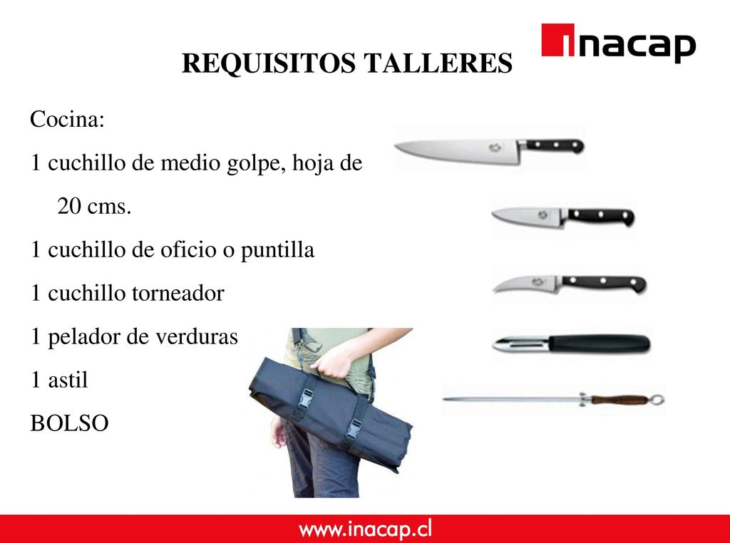 REQUISITOS TALLERES Cocina: 1 cuchillo de medio golpe, hoja de 20 cms.