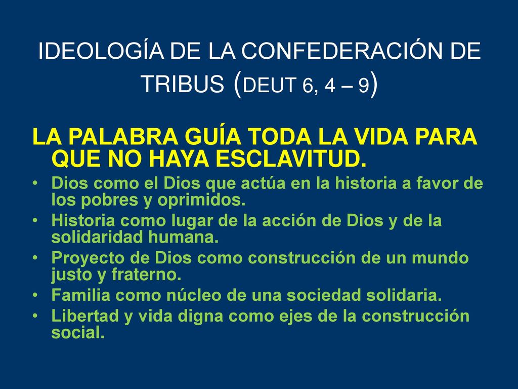 IDEOLOGÍA DE LA CONFEDERACIÓN DE TRIBUS (DEUT 6, 4 – 9)