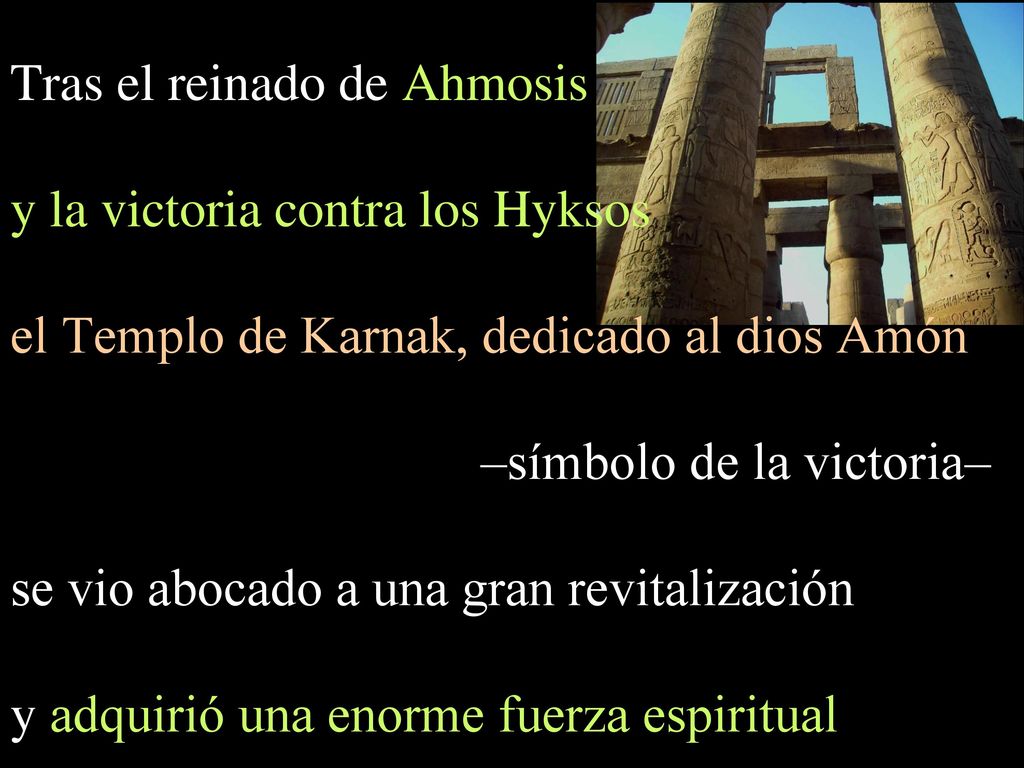 Tras el reinado de Ahmosis y la victoria contra los Hyksos