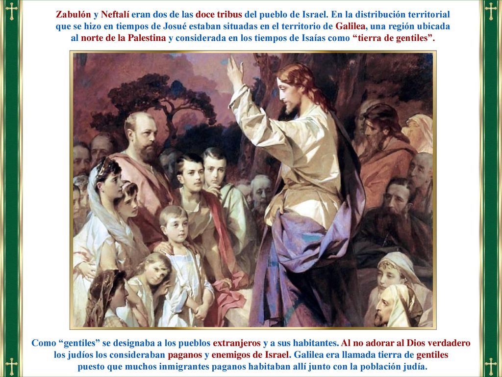 Zabulón y Neftalí eran dos de las doce tribus del pueblo de Israel