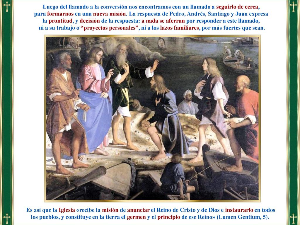 Luego del llamado a la conversión nos encontramos con un llamado a seguirlo de cerca,