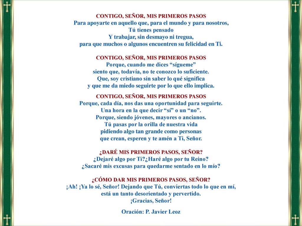 Para apoyarte en aquello que, para el mundo y para nosotros,
