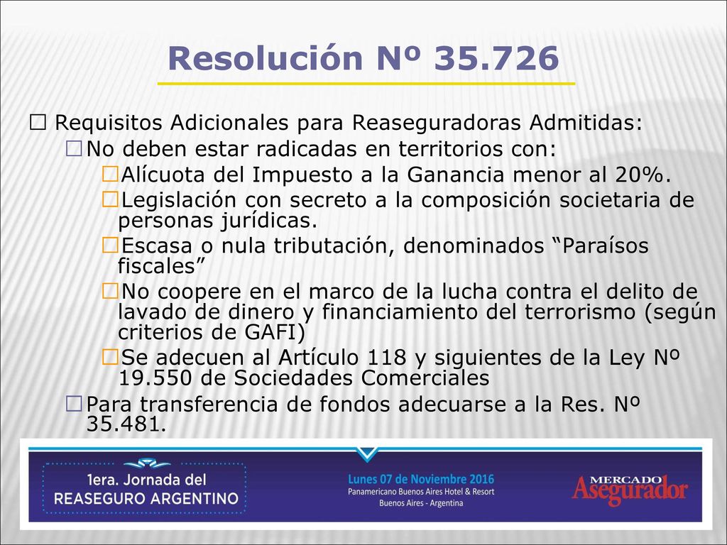 Resolución Nº Requisitos Adicionales para Reaseguradoras Admitidas: No deben estar radicadas en territorios con: