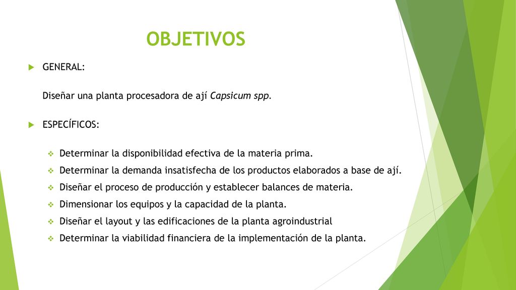 OBJETIVOS GENERAL: Diseñar una planta procesadora de ají Capsicum spp.