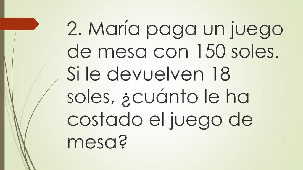 2. María paga un juego de mesa con 150 soles