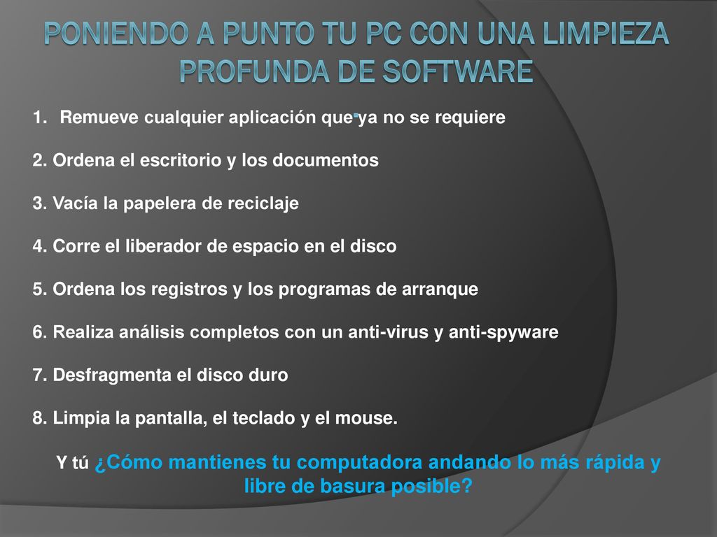 Poniendo a punto tu PC con una limpieza profunda de software .