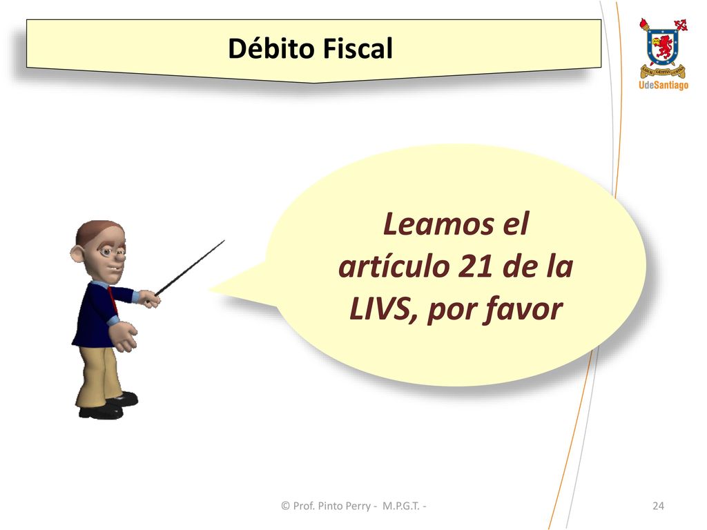Leamos el artículo 21 de la LIVS, por favor