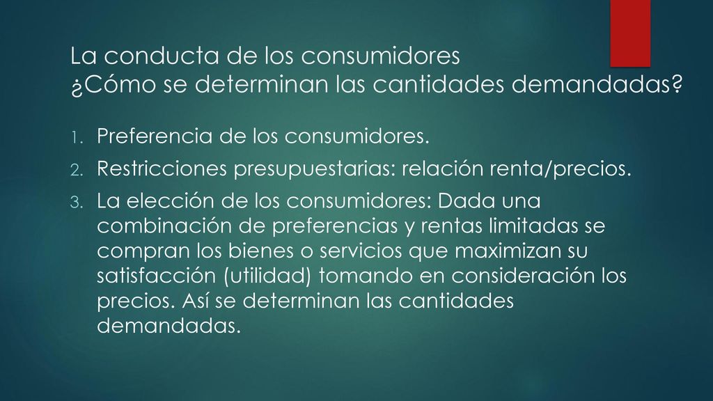 La conducta de los consumidores ¿Cómo se determinan las cantidades demandadas