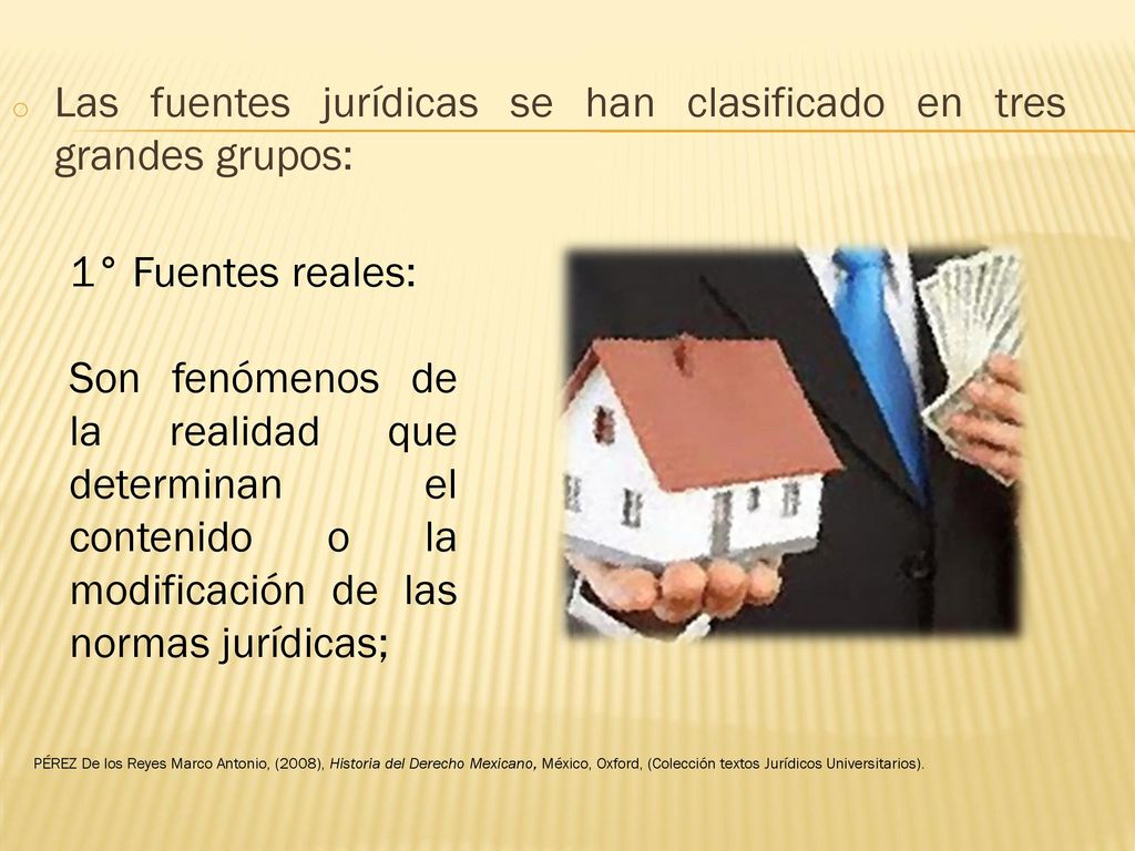 Las fuentes jurídicas se han clasificado en tres grandes grupos: