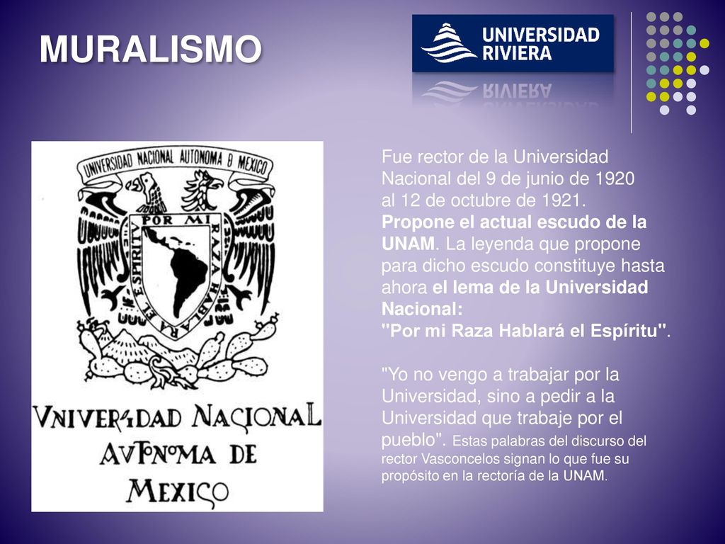 MURALISMO Fue rector de la Universidad Nacional del 9 de junio de 1920