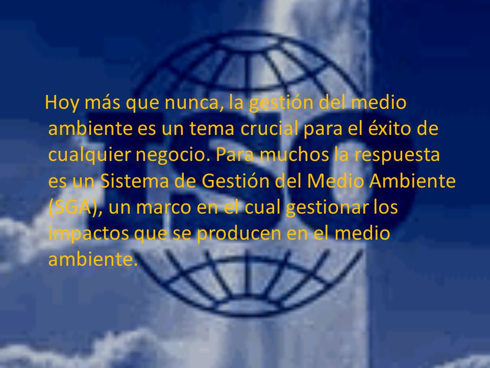 Hoy más que nunca, la gestión del medio ambiente es un tema crucial para el éxito de cualquier negocio.