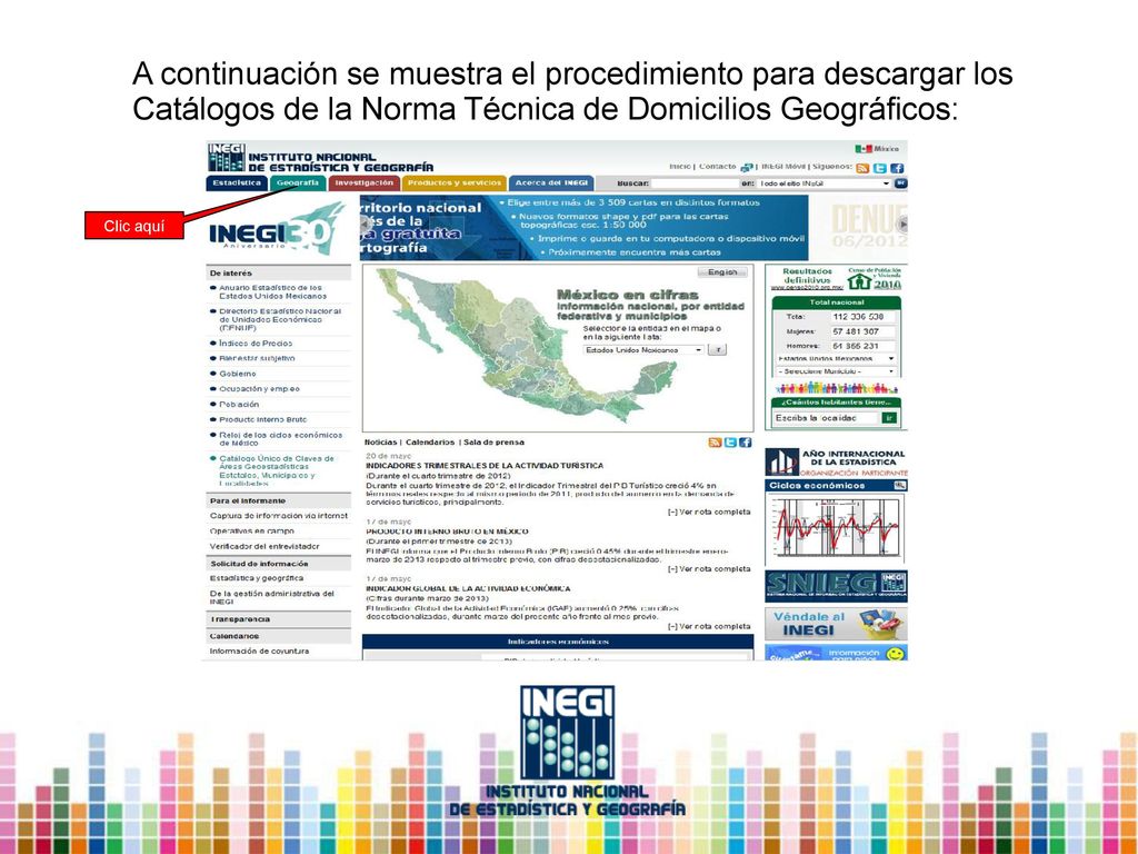 A continuación se muestra el procedimiento para descargar los Catálogos de la Norma Técnica de Domicilios Geográficos: