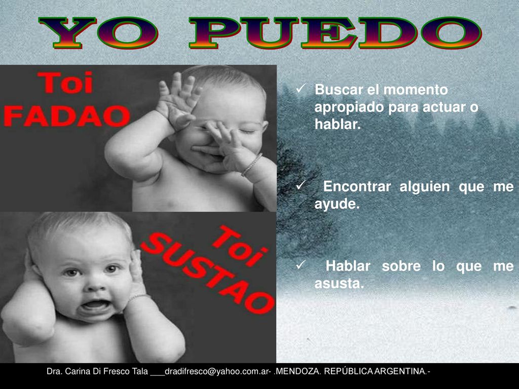 YO PUEDO Buscar el momento apropiado para actuar o hablar.