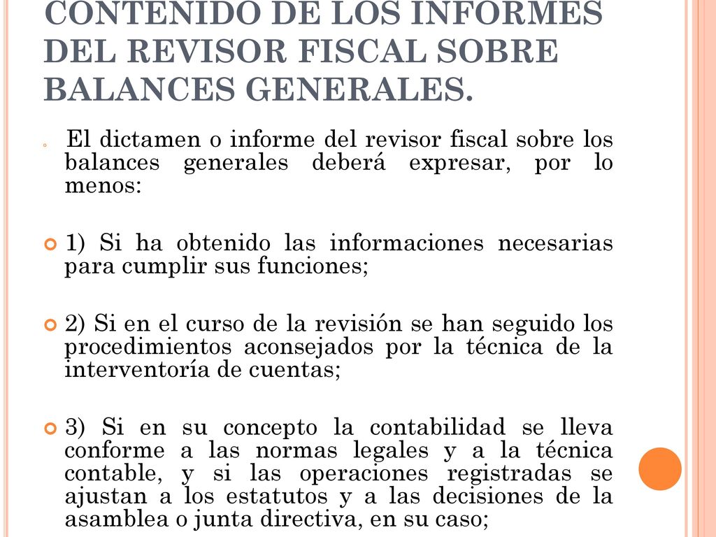 CONTENIDO DE LOS INFORMES DEL REVISOR FISCAL SOBRE BALANCES GENERALES.