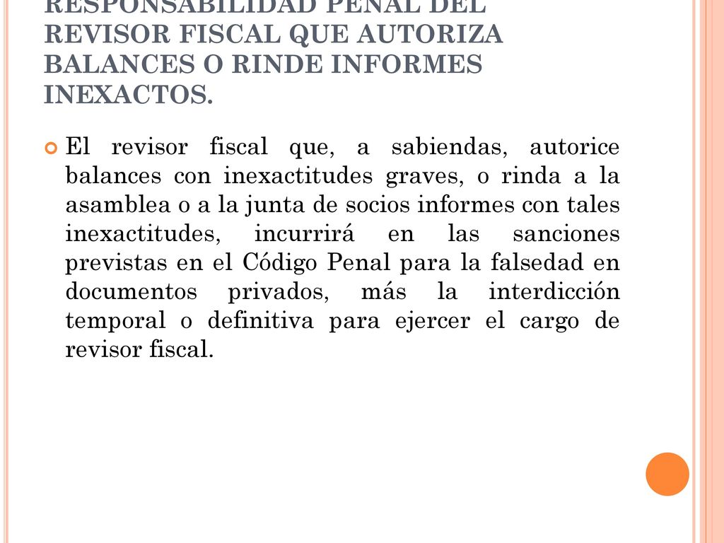 RESPONSABILIDAD PENAL DEL REVISOR FISCAL QUE AUTORIZA BALANCES O RINDE INFORMES INEXACTOS.