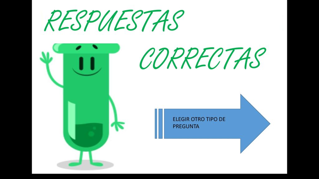 RESPUESTAS CORRECTAS ELEGIR OTRO TIPO DE PREGUNTA