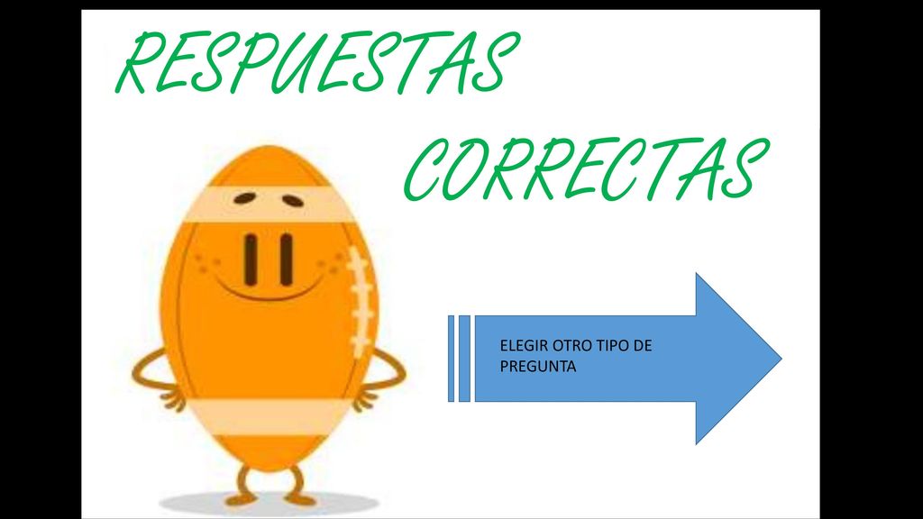 RESPUESTAS CORRECTAS ELEGIR OTRO TIPO DE PREGUNTA